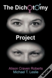 The Dichotomy Project: A Book Of Poetry
