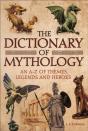 The Dictionary Of Mythology - Preview