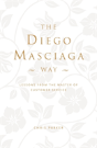 The Diego Masciaga Way - Preview