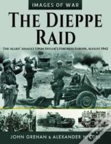 The Dieppe Raid