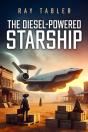 The Diesel-Powered Starship - Preview