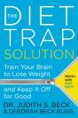 The Diet Trap Solution: Train Your Brain To Lose Weight And Keep It Off For Good - Preview