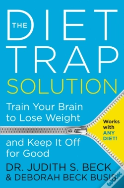 Capa do artigo The Diet Trap Solution: Train Your Brain To Lose Weight And Keep It Off For Good