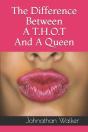 The Difference Between A T.H.O.T And A Queen - Preview
