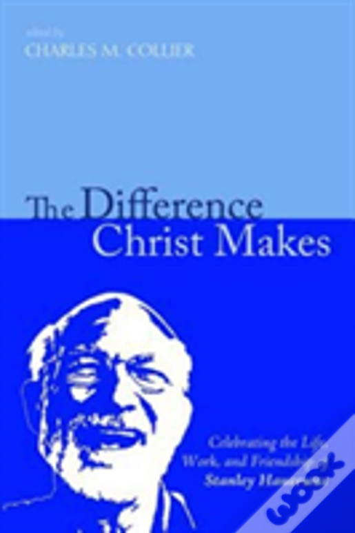 The Difference Christ Makes