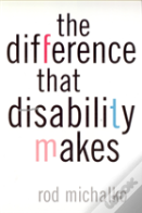 The Difference That Disability Makes