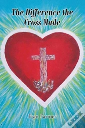 The Difference The Cross Made