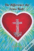 The Difference The Cross Made