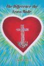 The Difference The Cross Made - Preview