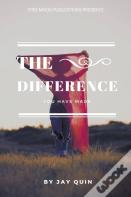 The Difference You Have Made