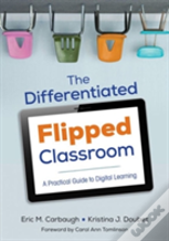 The Differentiated Flipped Classroom