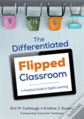 The Differentiated Flipped Classroom