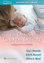 The Difficult Cesarean Delivery: Safeguards And Pitfalls - Preview