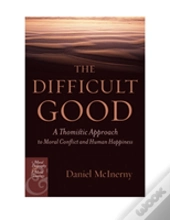 The Difficult Good