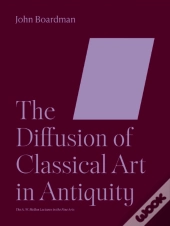 The Diffusion Of Classical Art In Antiquity