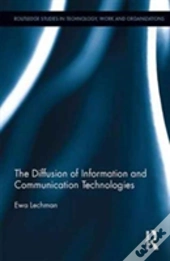 The Diffusion Of Information And Communication Technologies
