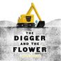 The Digger And The Flower - Preview