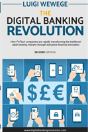 The Digital Banking Revolution, Second Edition - Preview