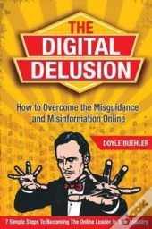 The Digital Delusion