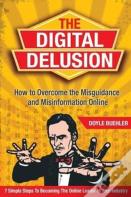 The Digital Delusion