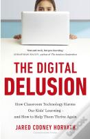 The Digital Delusion
