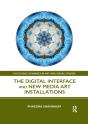 The Digital Interface And New Media Art Installations - Preview