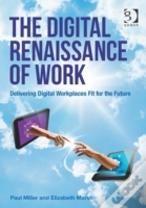 The Digital Renaissance Of Work