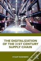 The Digitalization Of The 21st Century Supply Chain