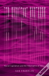 The Digitally Disposed