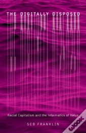 The Digitally Disposed