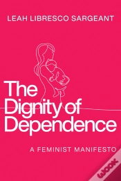 Capa do artigo The Dignity Of Dependence