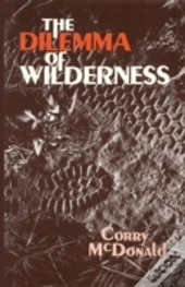 The Dilemma Of Wilderness