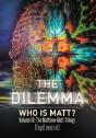 The Dilemma: Who Is Matt? - Preview