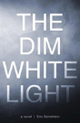 The Dim White Light - Preview