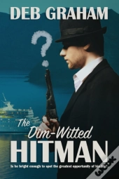 The Dim-Witted Hitman