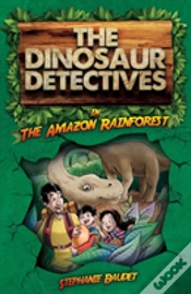 Capa do artigo The Dinosaur Detectives In The Amazon Rainforest