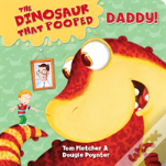 The Dinosaur That Pooped Daddy!