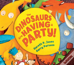 The Dinosaurs Are Having A Party!