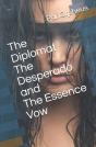 The Diplomat The Desperado And The Essence Vow - Preview