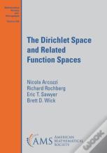 The Dirichlet Space And Related Function Spaces