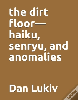 Capa do artigo The Dirt Floor-Haiku, Senryu, And Anomalies