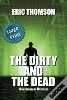 The Dirty And The Dead