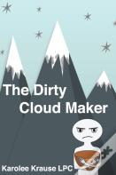 The Dirty Cloud Maker