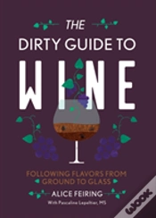 Capa do artigo The Dirty Guide To Wine