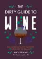 The Dirty Guide To Wine - Preview
