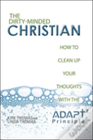 The Dirty-Minded Christian