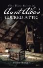 (The Dirty Secrets In) Aunt Alba'S Locked Attic - Preview