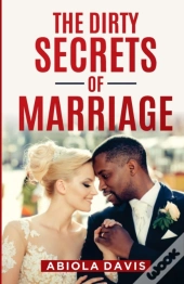 The Dirty Secrets Of Marriage