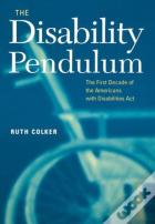 The Disability Pendulum