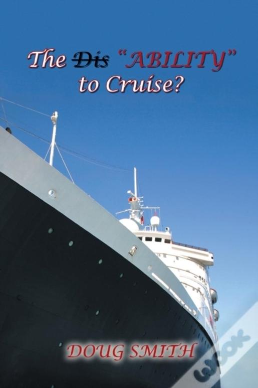 The Dis"Ability" To Cruise?